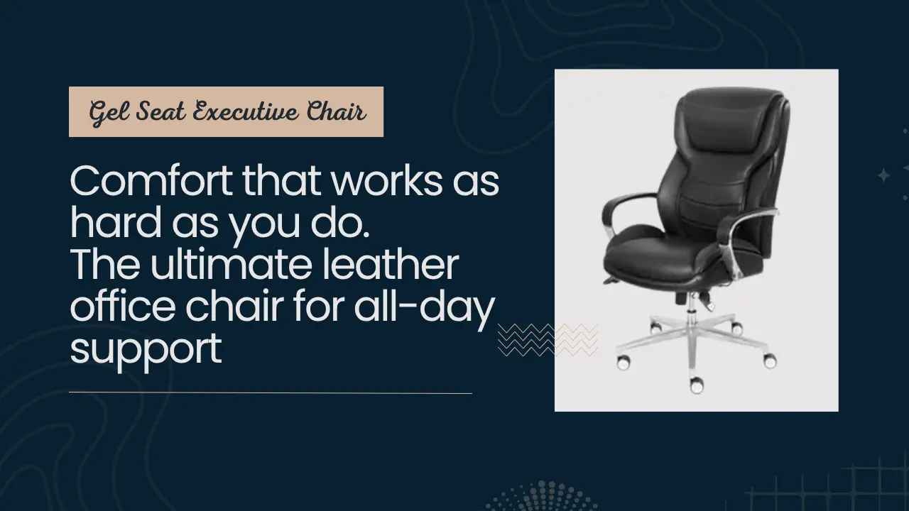 Most comfortable office chair with black leather finish and gel seat for all-day ergonomic support
