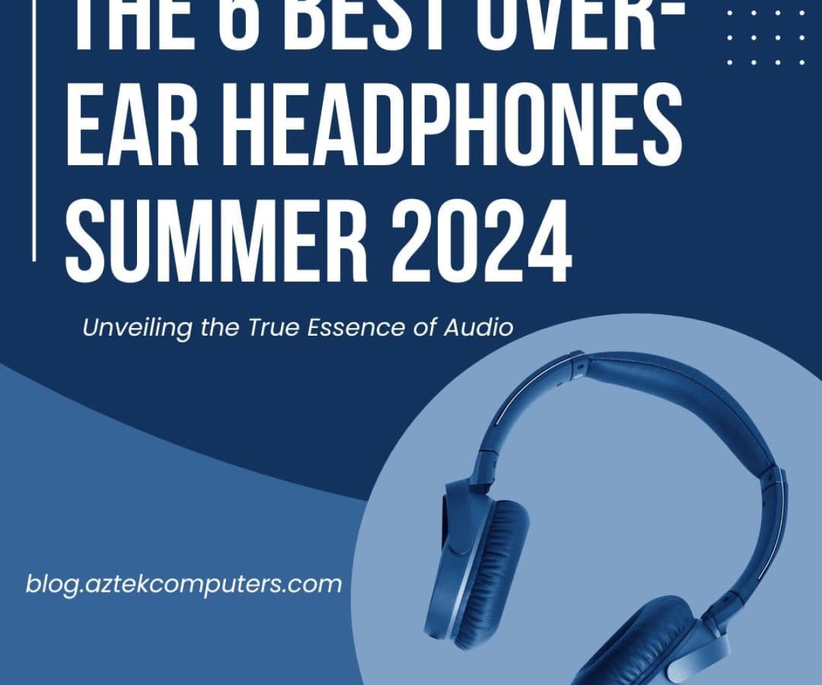 The-6-Best-Over-Ear-Headphones-Summer-2024